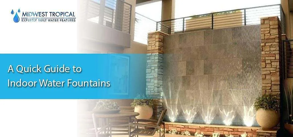 A Quick Guide to Indoor Water Fountains