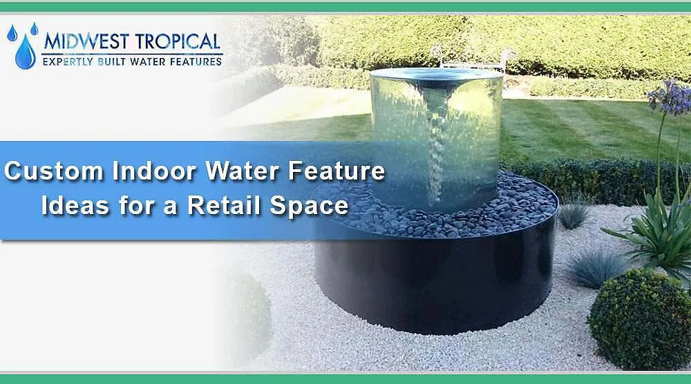 Custom-Indoor-Water-Feature-Ideas-for-a-Retail-Space