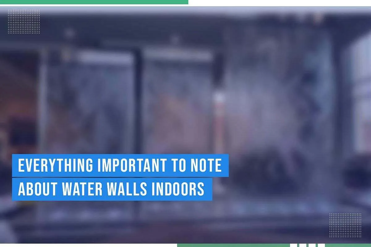 Everything Important To Note About Water Walls Indoors