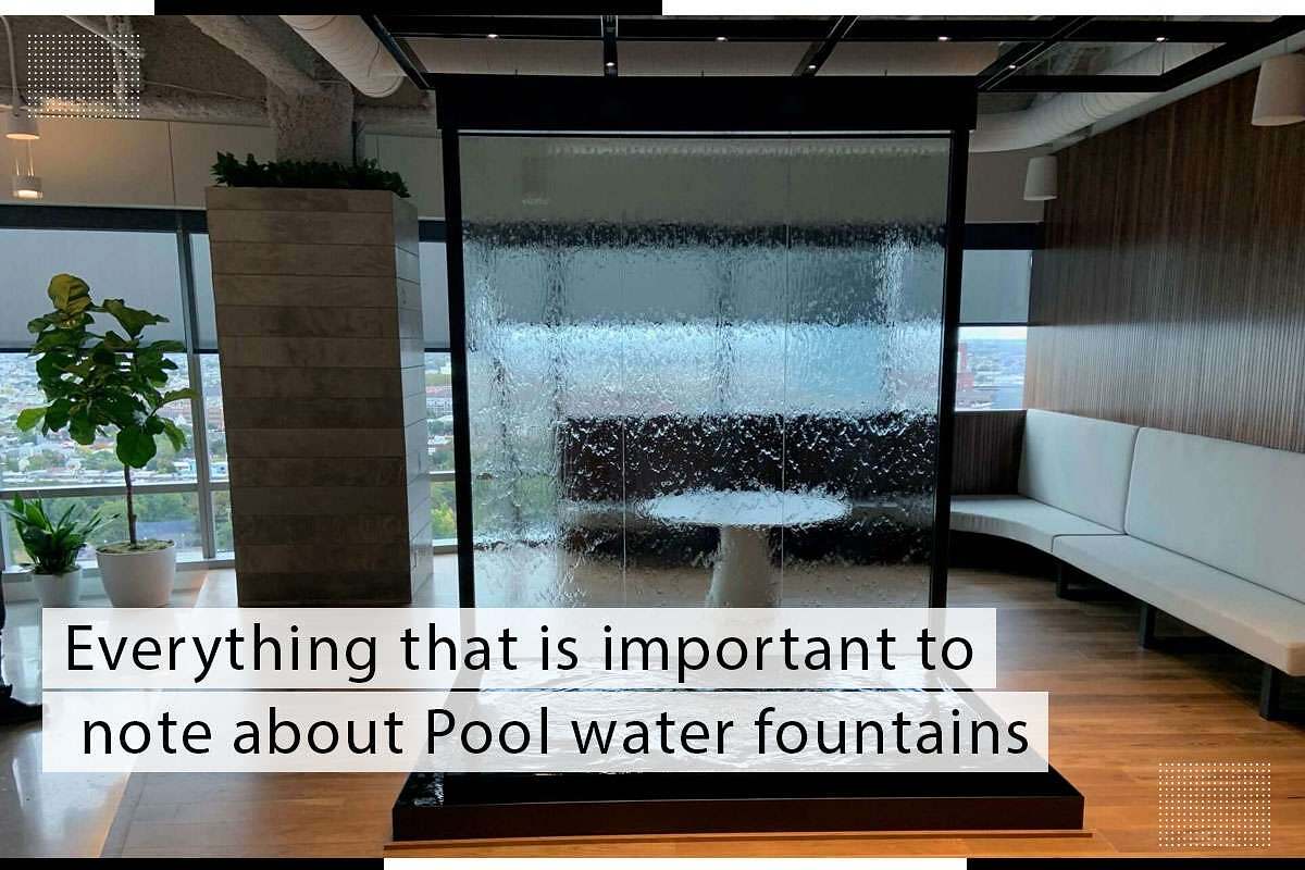 Everything That Is Important To Note About Pool Water Fountains