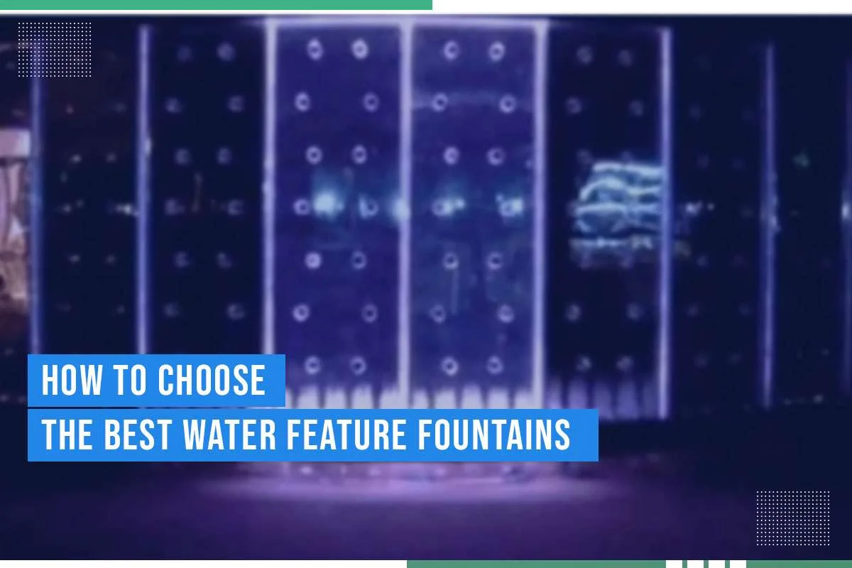 How To Choose The Best Water Feature Fountains