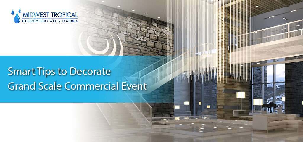 Smart Tips to Decorate Grand Scale Commercial Event1