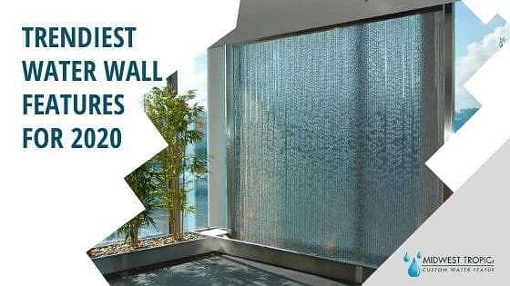 Trendiest Water Wall Features for 20202